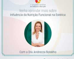 Palestra Dra. Andrezza Botelho – 1o. Congresso Científico de Estética e Nutrição