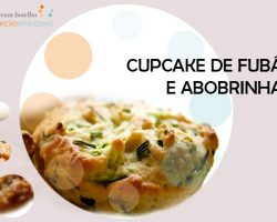 CUPCAKE DE FUBÁ E ABOBRINHA