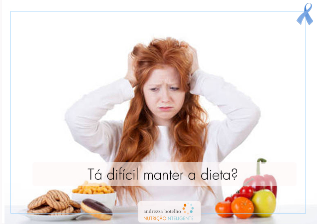 Tá difícil manter a dieta?