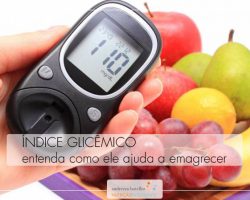 Índice glicêmico: entenda como ele ajuda a emagrecer