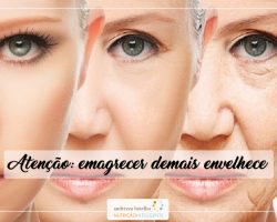 Atenção: emagrecer demais envelhece