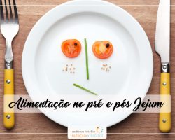 Alimentação no pré e pós Jejum