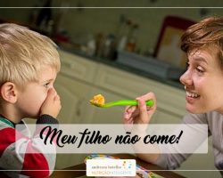 Meu filho não come!