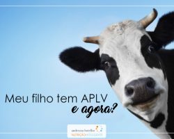 Meu filho tem APLV e agora?