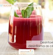 desintoxica e desinflamam as células