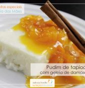 PUDIM DE TAPIOCA COM GELEIA DE DAMASCO