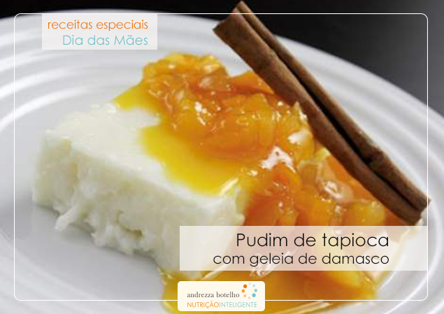 PUDIM DE TAPIOCA COM GELEIA DE DAMASCO