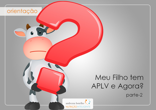 Meu filho tem APLV e agora? parte 2