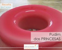 Pudim das Princesas