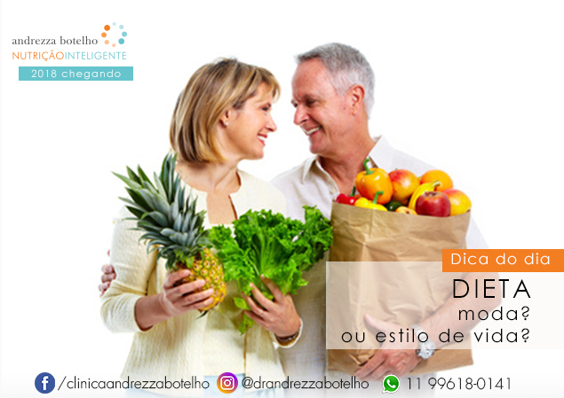 Dieta não é moda, é estilo de vida!