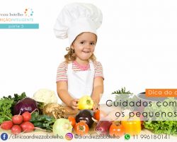 Cuidados com os pequenos – parte 3