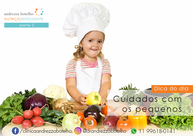 Cuidados com os pequenos – parte 3