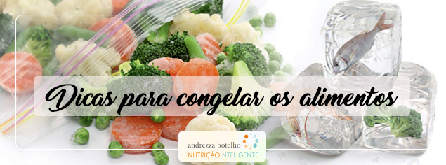 DICAS PARA CONGELAR ALIMENTOS