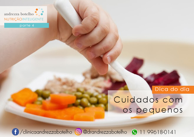 Cuidados com os pequenos – parte 4